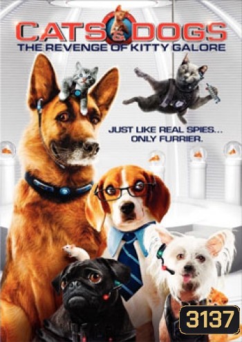 Cats & Dogs: The Revenge of Kitty Galore สงครามพยัคฆ์ร้ายขนปุย 2 : ตอน คิตตี้ กาลอร์ ล้างแค้น