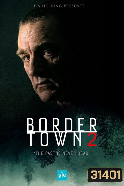Bordertown Season 2 เมืองมรณะ ปี 2 (10 ตอนจบ)