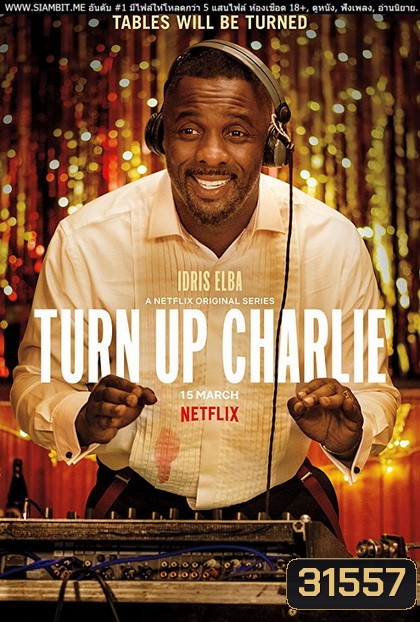 Turn up Charlie Season 1