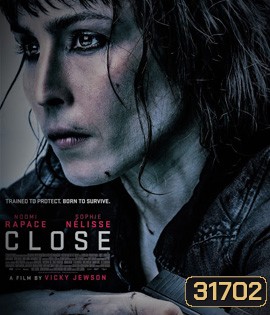 Close (2019) โคลส ล่าประชิดตัว