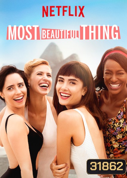 Most Beautiful Thing เพลงรักจุดประกายฝัน (EP 1-7)