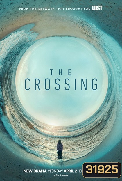 The Crossing (2018) ข้ามมิติฝ่าเส้นตาย ( ตอนที่ 1-11 จบ )