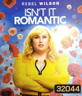 Isn't It Romantic (2019) นี่สิเฟรนด์โซน