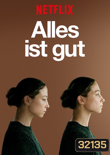 Alles ist gut (All Good AKA. All Is Good) (2018)