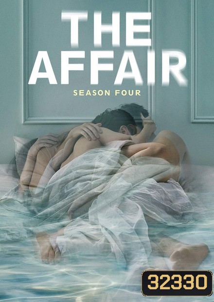 THE AFFAIR SEASON 4 ( 10 ตอนจบ )