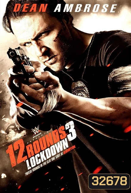 12 Rounds 3 ฝ่าวิกฤติ 12 รอบ Lockdown (2015)
