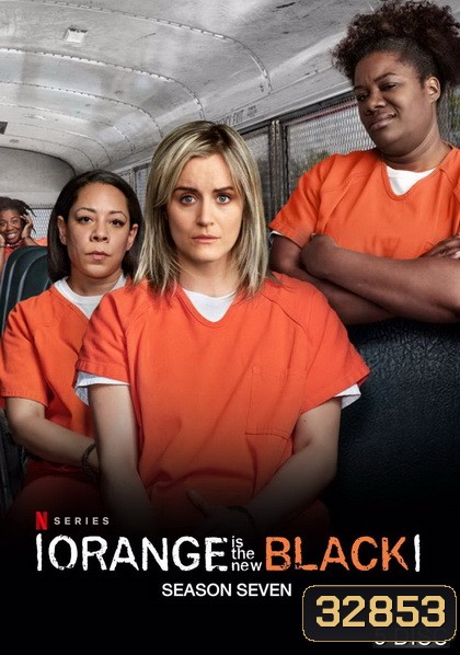 Orange is The new Black Season 7 ( 13 ตอนจบ )