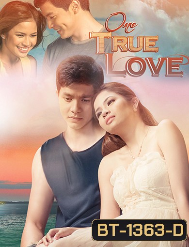 One True Love รักสุดท้าย ที่ ปลายฟ้า (ตอนที่ 1-29 จบ) (ซีรีส์ฟิลิปปินส์ ช่อง JKN)