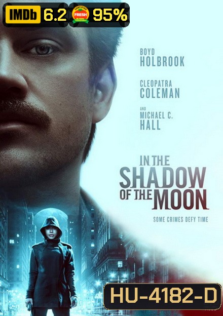 In The Shadow of the Moon 2019 ย้อนรอยจันทรฆาต