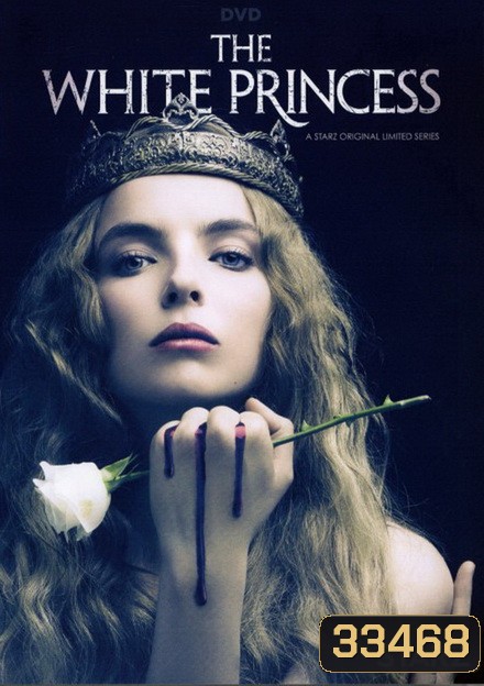 The White Princess 2017 ( ep 1-8จบ )