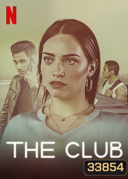 The Club Season 1 เดอะ คลับ: ซ่าท้าเถื่อน (25 ตอนจบ)
