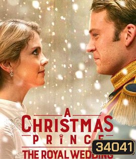 A Christmas Prince: The Royal Wedding (2018)