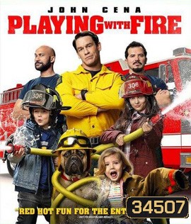 Playing with Fire (2019) ดับเพลิงอลเวง