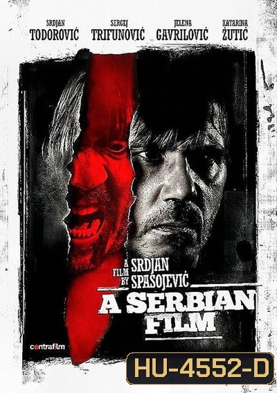 A Serbian Film 2010 ฟิล์มวิปลาส [Uncut]