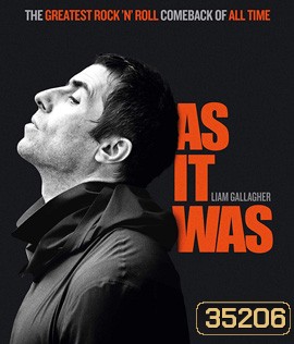 Liam Gallagher: As It Was (2019) เลียม กัลลาเกอร์ ตัวตนไม่เคยเปลี่ยน