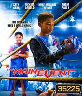 The Main Events (2020) หนุ่มน้อยเจ้าสังเวียน