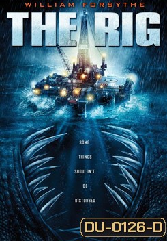 THE RIG ซาตานบาดาล