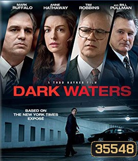 Dark Waters (2019) พลิกน้ำเน่าคดีฉาวโลก