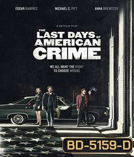 The Last Days of American Crime (2020) ปล้นสั่งลา