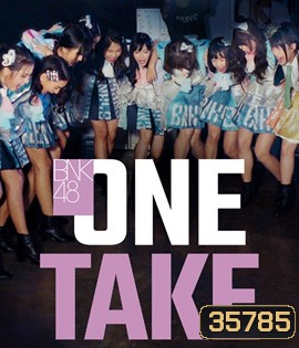 BNK48 One Take (2020) สารคดีไทยเรื่องแรกบน