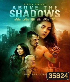 Above the Shadows (2019)