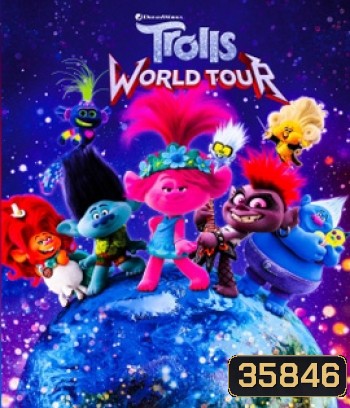 Trolls World Tour (2020) โทรลล์ส เวิลด์ ทัวร์