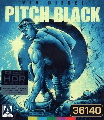 4K - Pitch Black (2000) ฝูงค้างคาวฉลามสยองจักรวาล - แผ่นหนัง 4K UHD