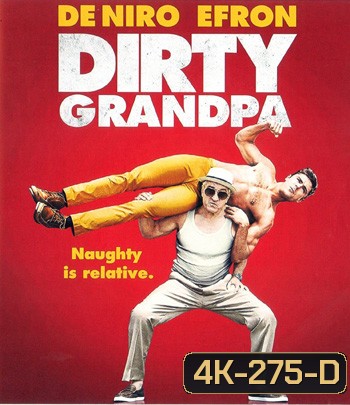4K - Dirty Grandpa (2016) - แผ่นหนัง 4K UHD