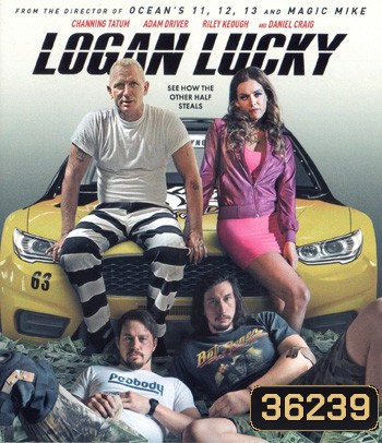 4K - Logan Lucky (2017) แผนปล้นลัคกี้ โชคดีนะโลแกน - แผ่นหนัง 4K UHD