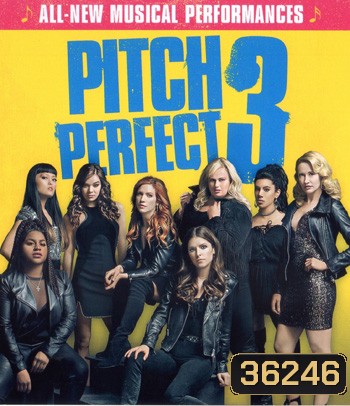 4K - Pitch Perfect 3 (2017) ชมรมเสียงใส ถือไมค์ตามฝัน 3 - แผ่นหนัง 4K UHD