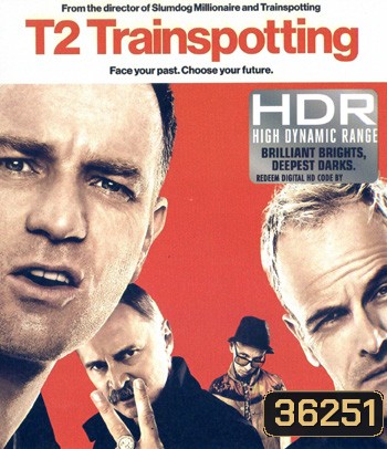 4K - T2 Trainspotting (2017) - แผ่นหนัง 4K UHD