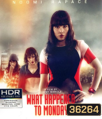 4K - What Happened to Monday (2017) 7 เป็น 7 ตาย - แผ่นหนัง 4K UHD
