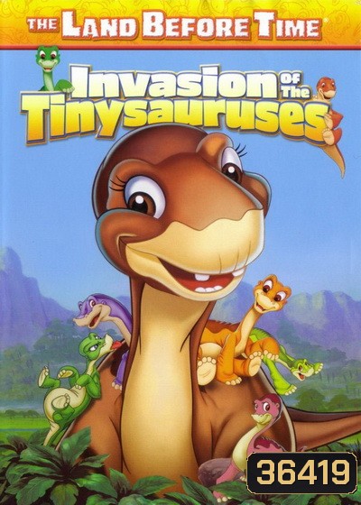 The Land Before Time: Invasion of the Tinysauruses 2004 ญาติไดโนเสาร์เจ้าเล่ห์