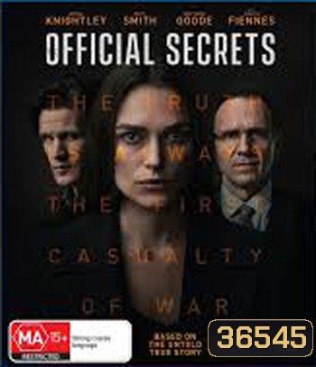 Official Secrets (2019) รัฐบาลซ่อนเงื่อน