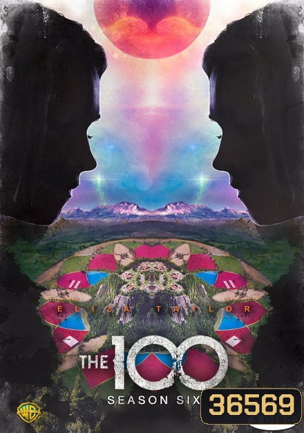 The 100 Season 6 100 ชีวิต กู้วิกฤติจักรวาลปี 6 ( 13 ตอนจบ )