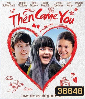 Departures (Then Came You) จะรักใครอย่าให้หัวใจต้องดีเลย์ (2018)