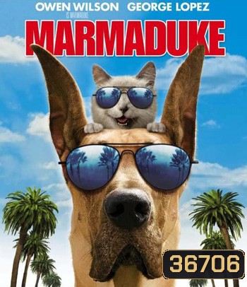 Marmaduke (2010) มาร์มาดุ๊ค บิ๊กตูบซูเปอร์ป่วน