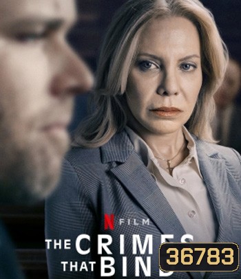 The Crimes That Bind (2020) ใต้เงาอาชญากรรม