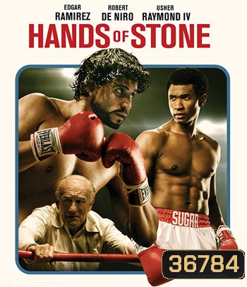 Hands of Stone (2016) กำปั้นหิน {โรแบร์โต ดูรัน}