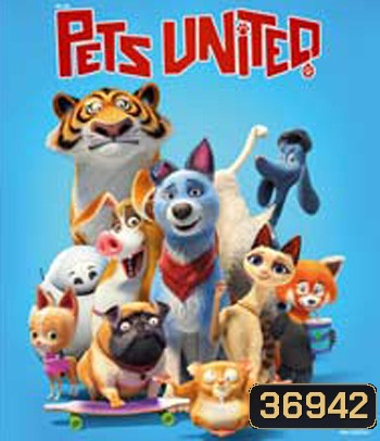 Pets United (2020) เพ็ทส์ ยูไนเต็ด: ขนปุยรวมพลัง