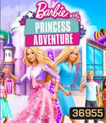 Barbie Princess Adventure (2020) บาร์บี้ เจ้าหญิงผจญภัย