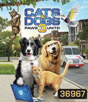Cats & Dogs 3: Paws Unite (2020) สงครามพยัคฆ์ร้ายขนปุย 3