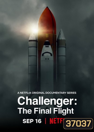 Challenger : The Final Flight ชาเลนเจอร์ เที่ยวบินสุดท้าย [2020]