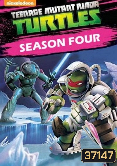 Teenage Mutant Ninja Turtles Season 4 ขบวนการเต่านินจา ปี 4 ( 26 ตอนจบ )