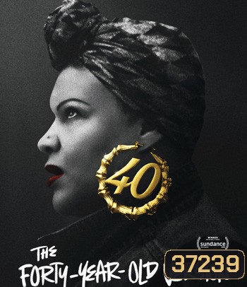 The Forty-Year-Old Version (2020): 40 ยังเจ๋ง