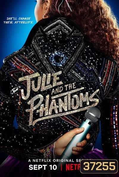 Julie and the Phantoms Season 1 (2020) จูลี่และหนุ่มๆ แฟนทอมส์ ปี1