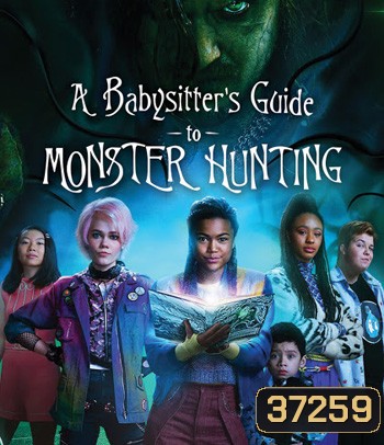 A Babysitter's Guide to Monster Hunting (2020) คู่มือล่าปีศาจฉบับพี่เลี้ยง