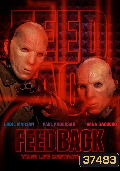 Feedback (2019) คลื่นสับอำมหิต