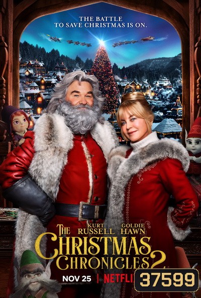 The Christmas Chronicles 2 (2020) ผจญภัยพิทักษ์คริสต์มาส ภาค 2