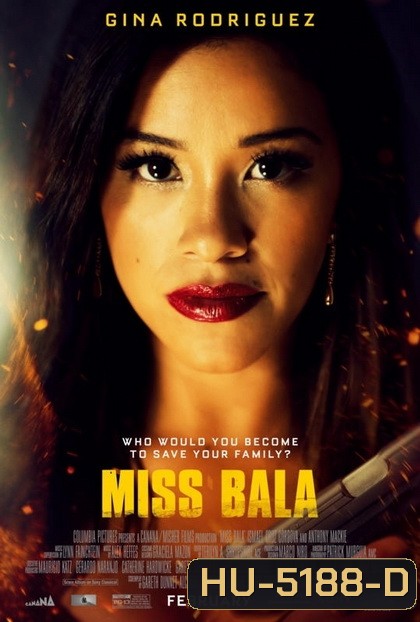 Miss Bala (2019) สวย กล้า ท้าอันตราย